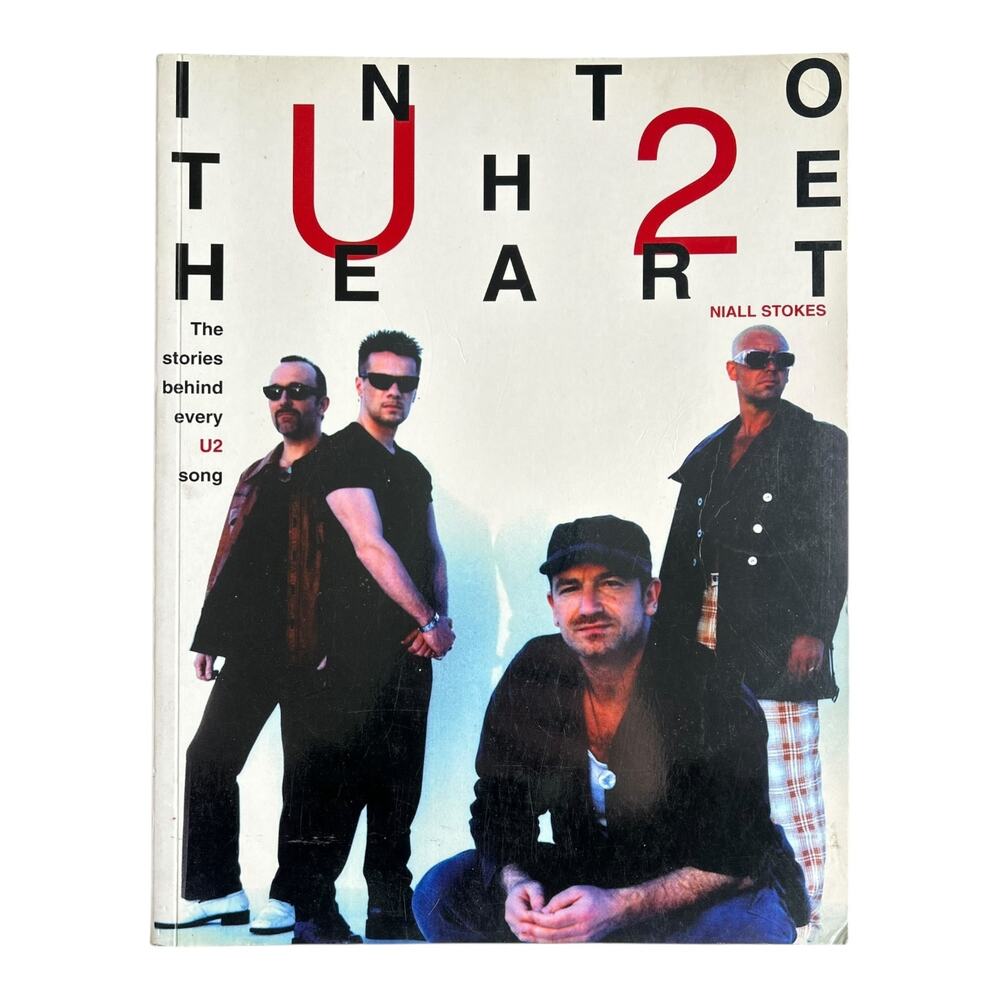Into the Heart U2 The Stories Behind Every U2 Song By Niall Stokes (Softcover)
